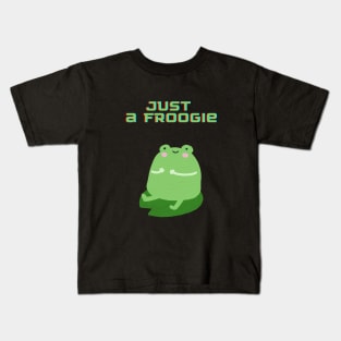 Just a froggie Kids T-Shirt